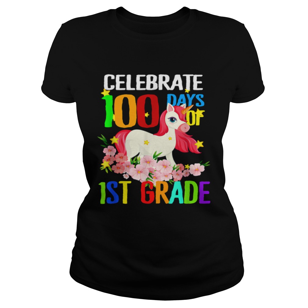 Celebrate 100 Days Of 1st Grade Girls Unicorn Classic Ladies