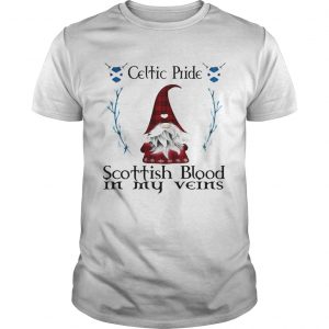 Celtic Pride Scottish Blood In My Veins  Unisex