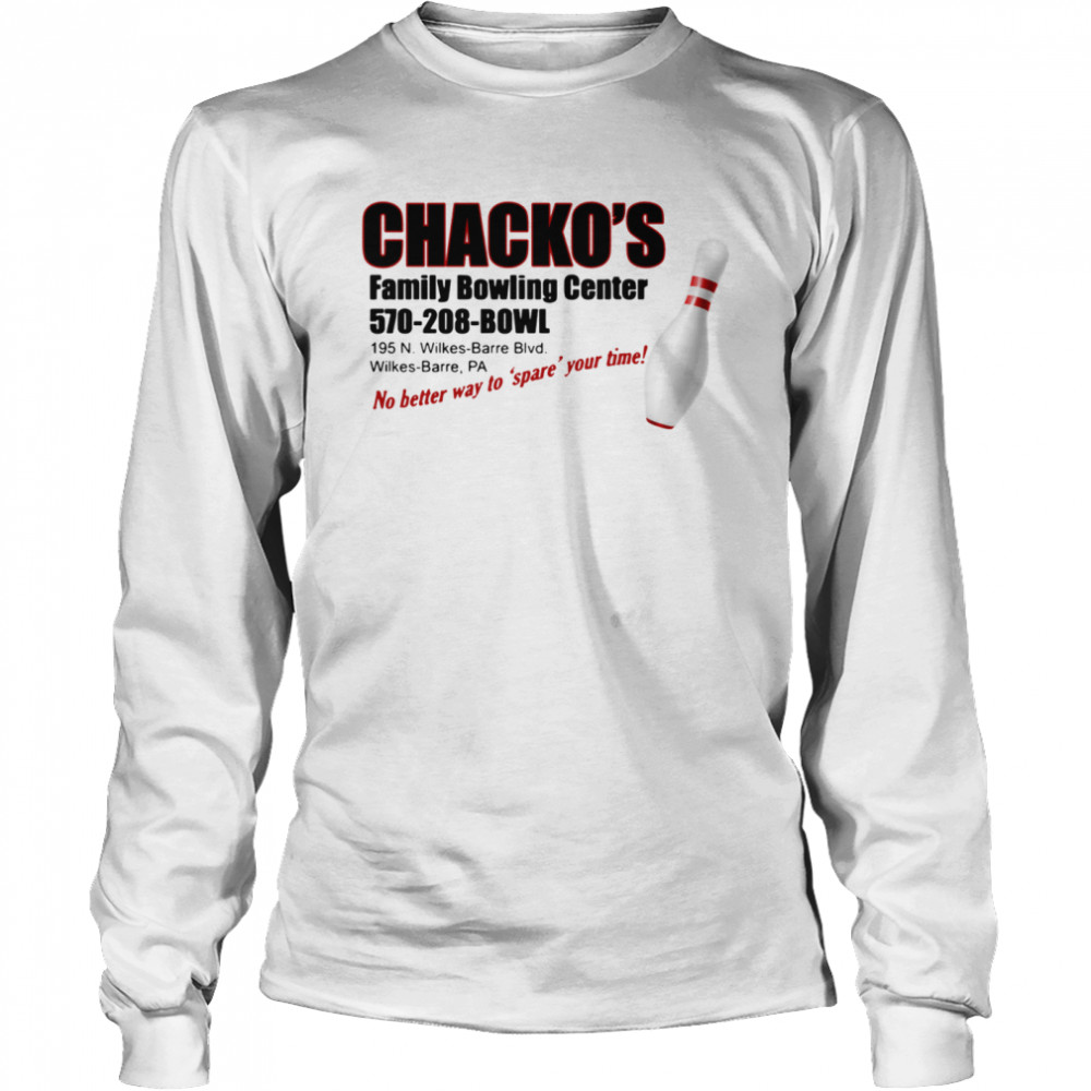 Chacko’s family bowling center no better way to spare your time Long Sleeved T-shirt