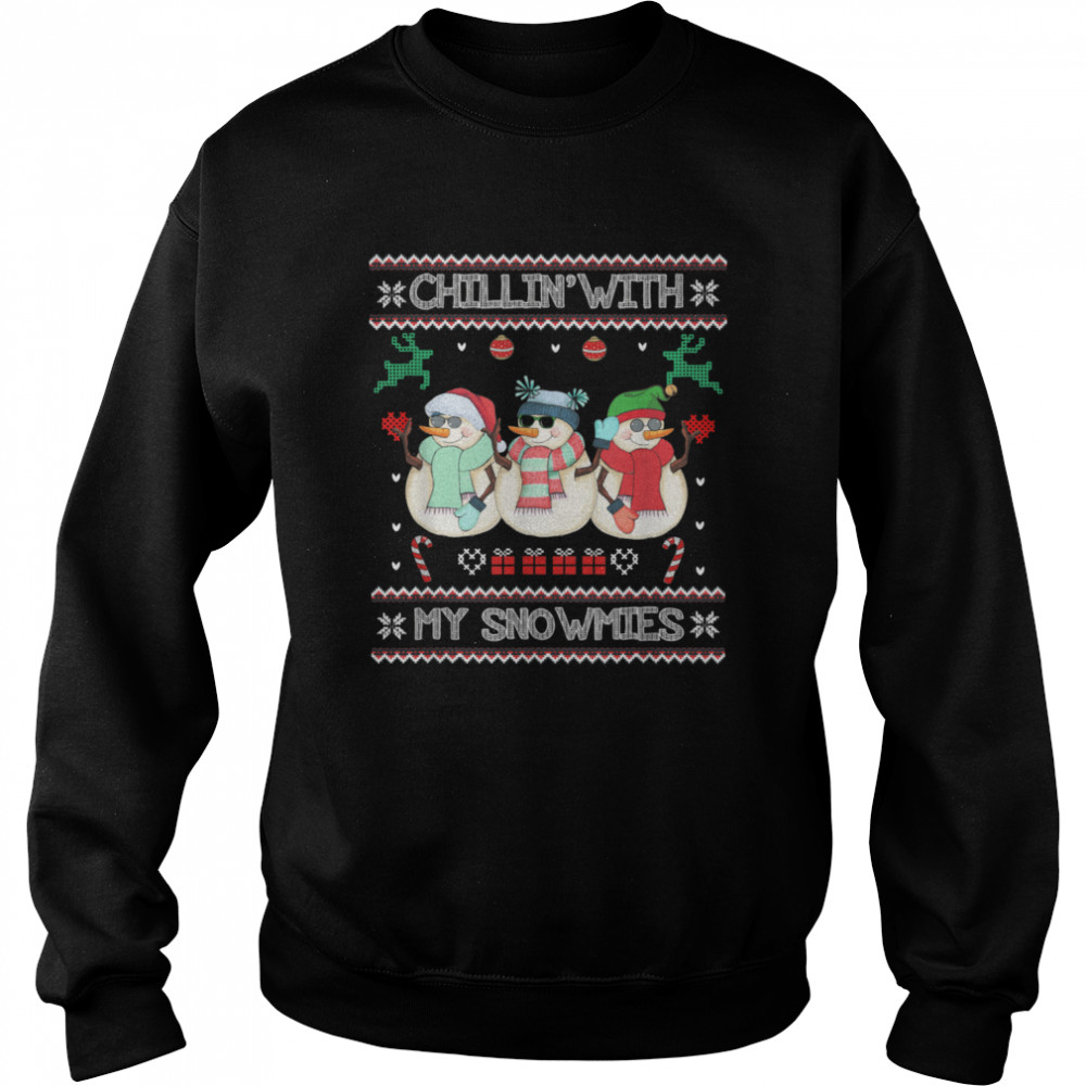 Chillin With My Snowmies Ugly Christmas Snowman Unisex Sweatshirt