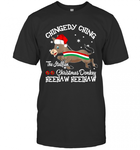Chingedy Ching Dominick The Christmas Donkey Hee Haw Hee Haw T-Shirt