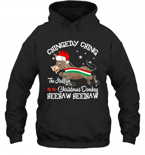 Chingedy Ching Dominick The Christmas Donkey Hee Haw Hee Haw T-Shirt Unisex Hoodie
