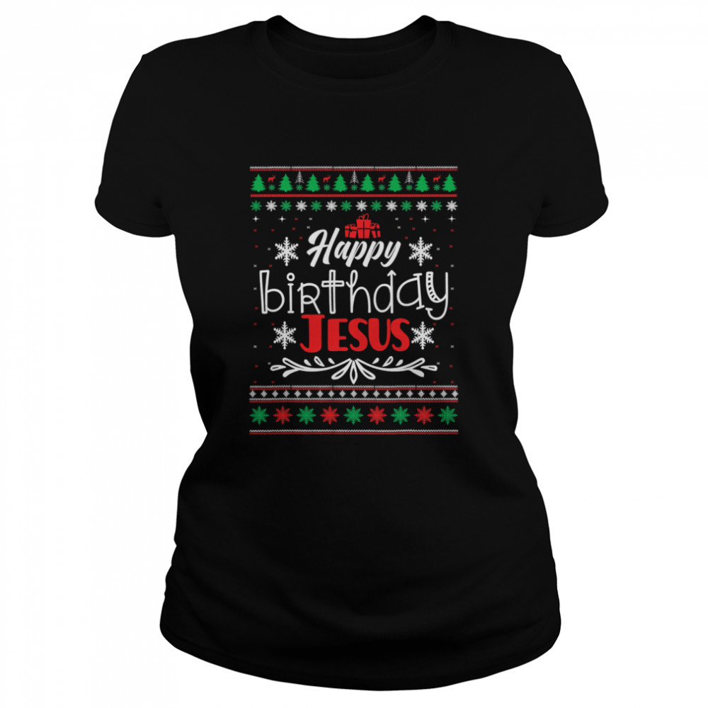 Christian Christmas HAPPY BIRTHDAY JESUS Classic Women's T-shirt