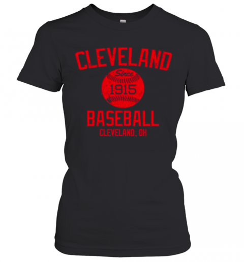 Cleveland Since 1915 Baseball Cleveland.Oh T-Shirt Classic Women's T-shirt