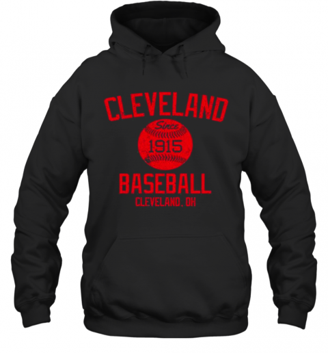 Cleveland Since 1915 Baseball Cleveland.Oh T-Shirt Unisex Hoodie