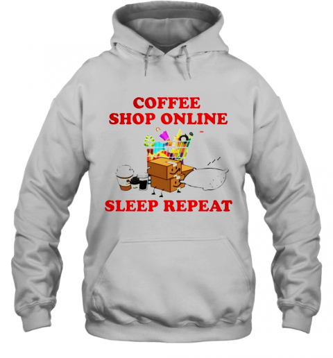 Coffee Shop Online Sleep Repeat T-Shirt Unisex Hoodie