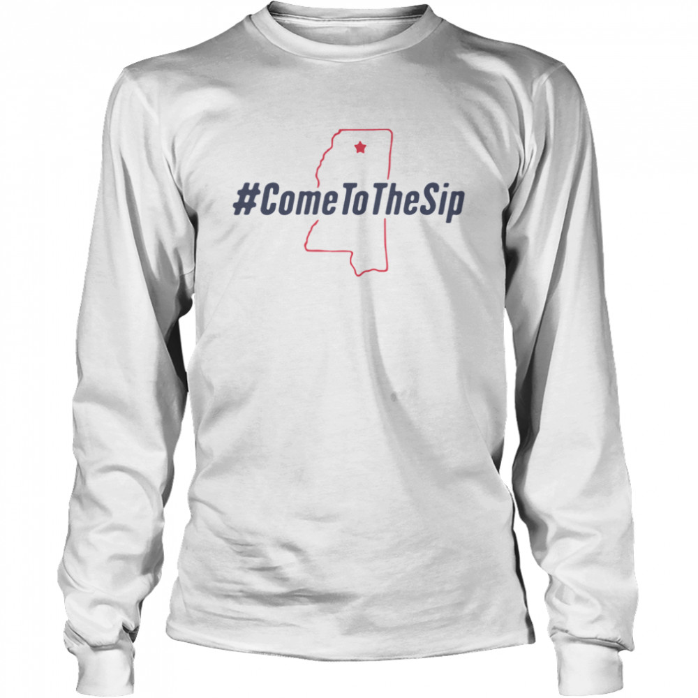 Come to the sip Long Sleeved T-shirt
