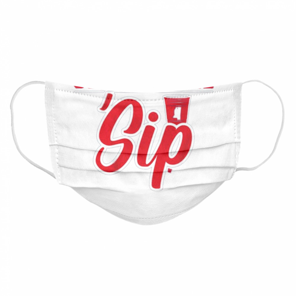 Come to the sip cometothesip Cloth Face Mask