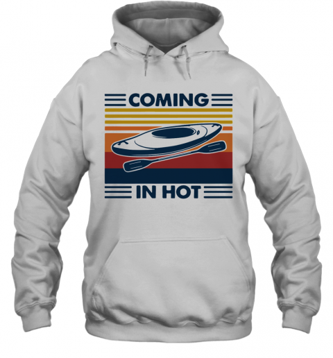 Coming In Hot Vintage T-Shirt Unisex Hoodie