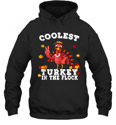 Coolest Turkey In The Flock Happy Thanksgiving T-Shirt Unisex Hoodie