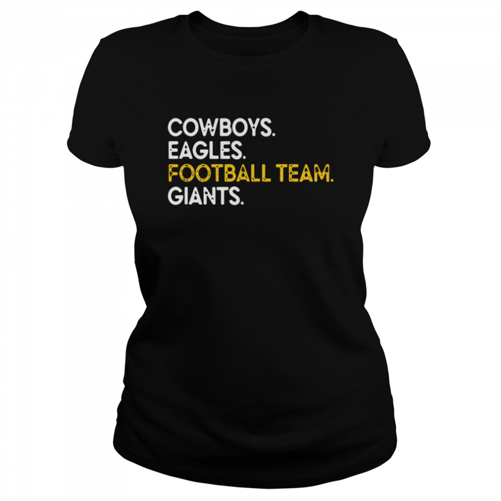 Cowboys eagles football team giants Classic Women's T-shirt