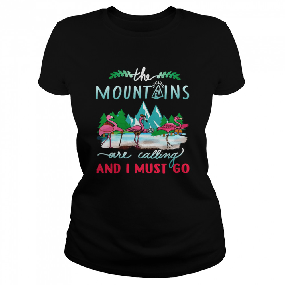 Crane The Mountains Are Calling And I Must Go Classic Women's T-shirt