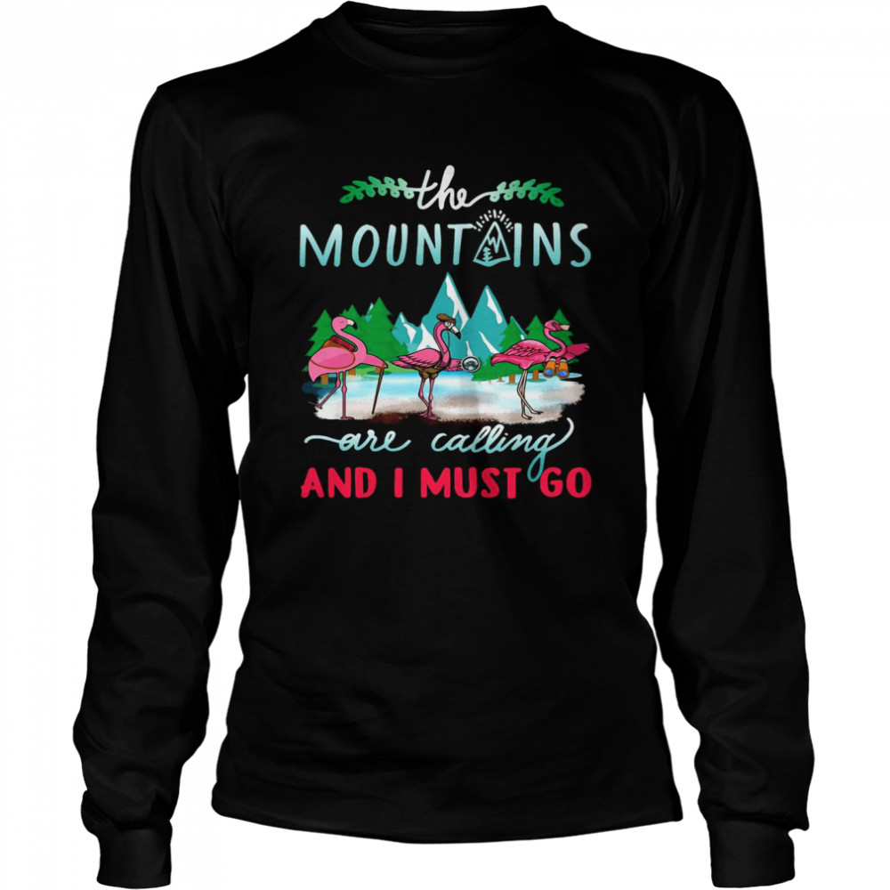 Crane The Mountains Are Calling And I Must Go Long Sleeved T-shirt