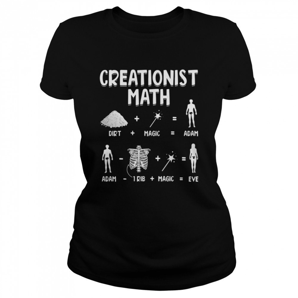 Creationist math dirth plus magic equal Adam Classic Women's T-shirt