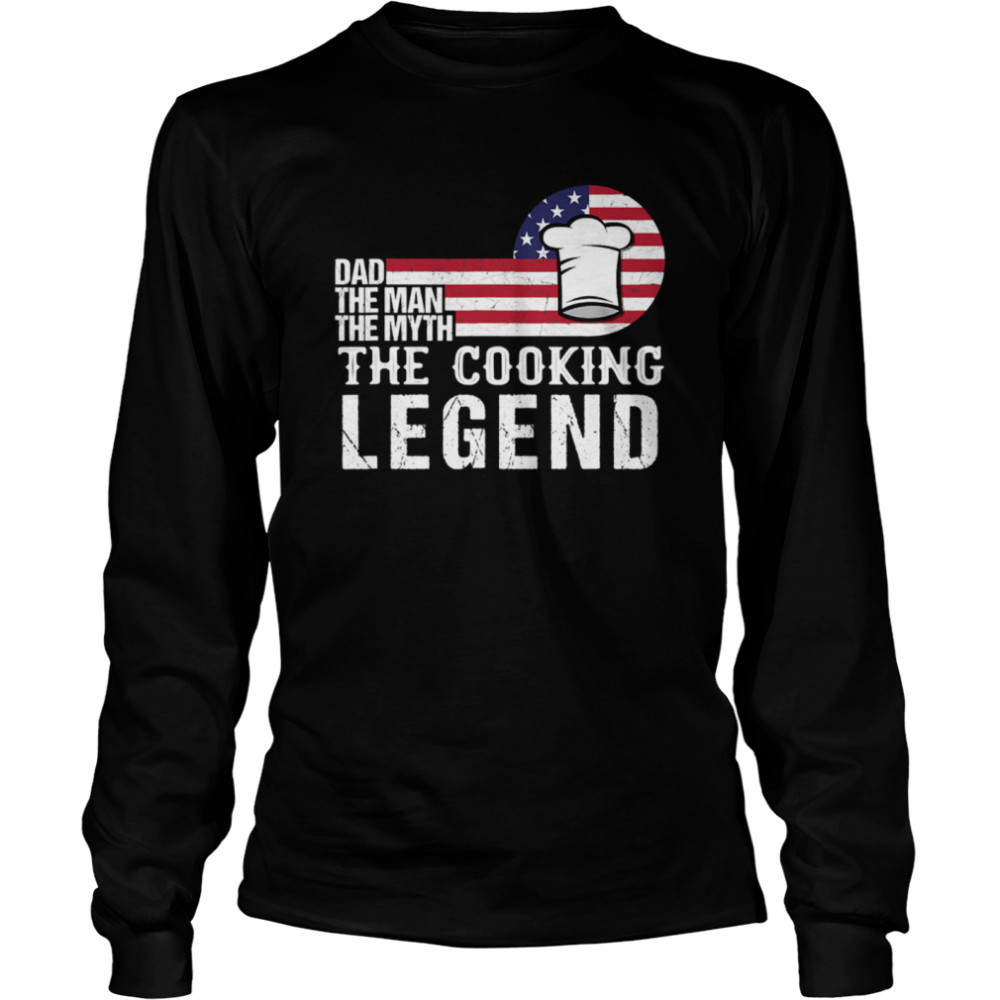 Dad The Man The Myth Cooking Legend Us Flag Long Sleeved T-shirt
