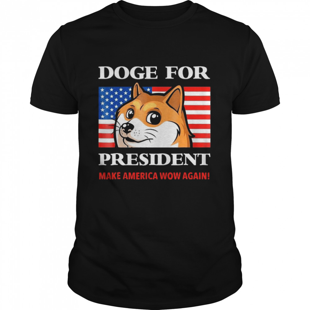 Doge For President Doge Meme Cute Puppy Make America Snow Again shirt