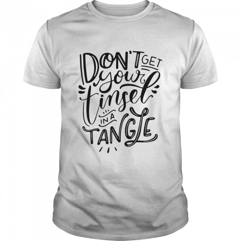 Don’t get your time in a tangle shirt