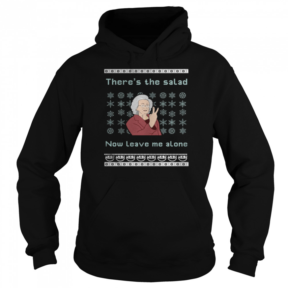 Doris Theres The Salad Now Leave Me Alone Christmas Unisex Hoodie