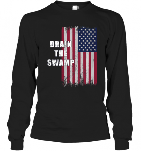 Drain The Swamp President Donald Trump Usa Flag T-Shirt Long Sleeved T-shirt 