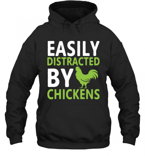 Easily Distracted By Chickens T-Shirt Unisex Hoodie