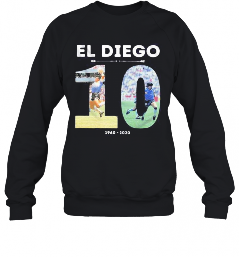 El Diego 10 Rip 1960 2020 Legend Football T-Shirt Unisex Sweatshirt