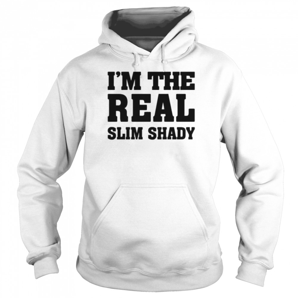 Eminem merch I’m the real slim shady Unisex Hoodie