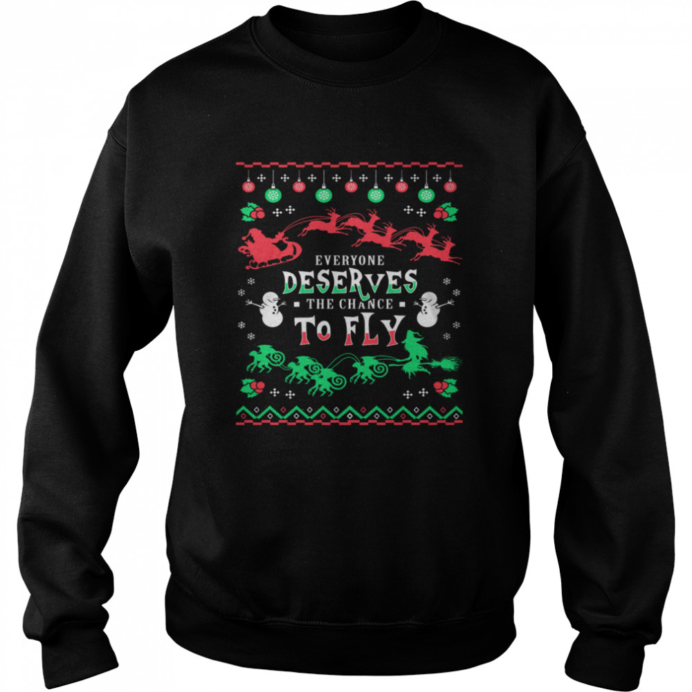 Everyone Deserves The Chance To Fly Christmas Unisex Sweatshirt