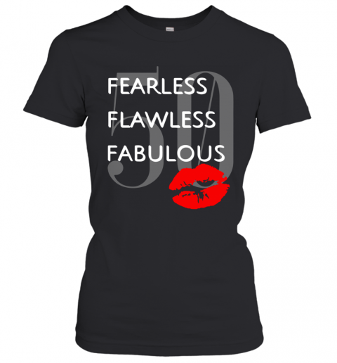 Fearless Flawless Fabulous 50 Lip T-Shirt Classic Women's T-shirt