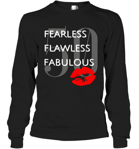 Fearless Flawless Fabulous 50 Lip T-Shirt Long Sleeved T-shirt 