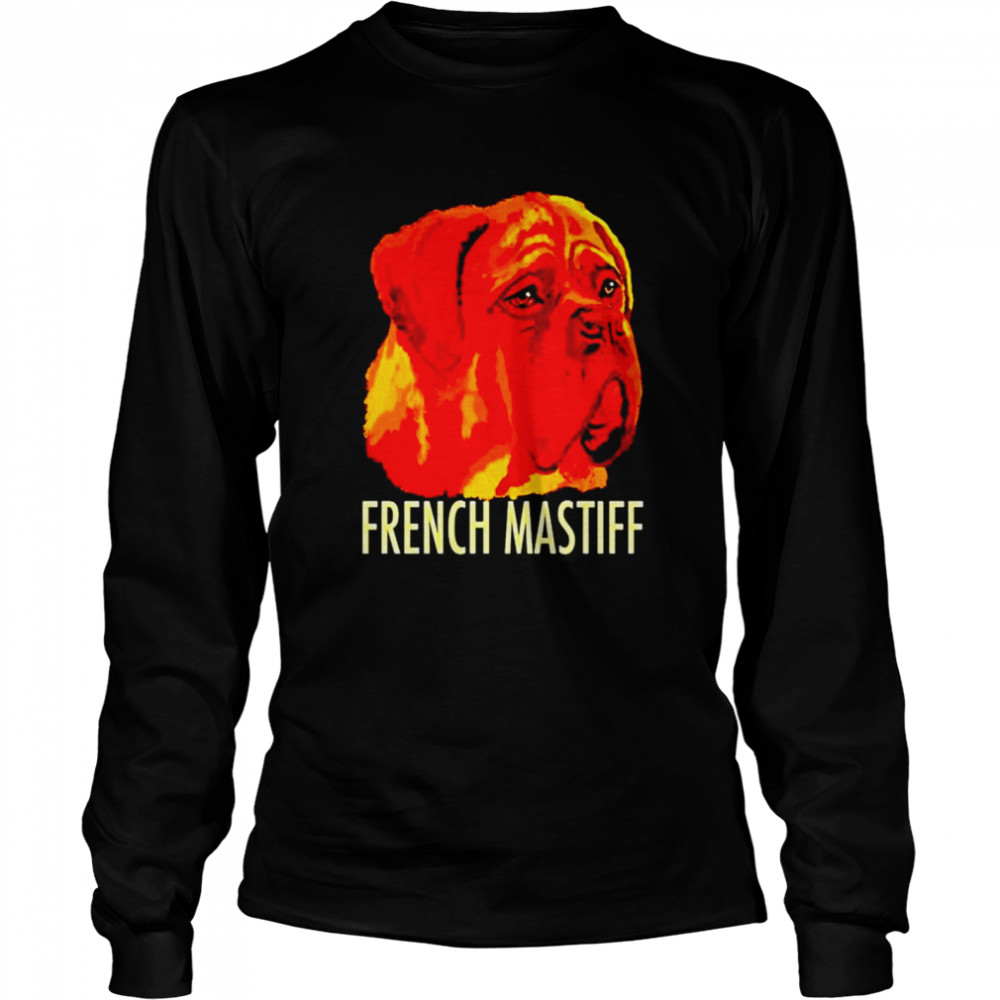 French Mastiff Long Sleeved T-shirt