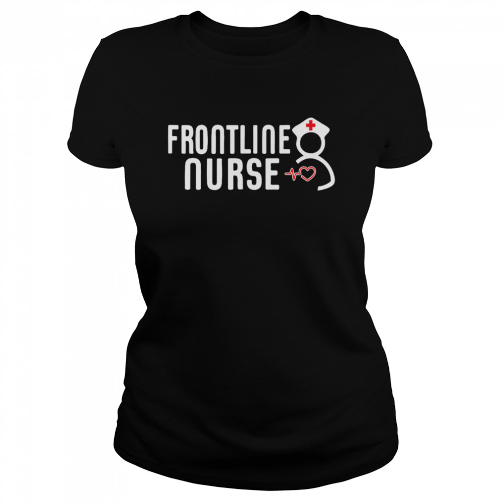 Frontline Nurse CNA Healthcare Worker Classic Women's T-shirt