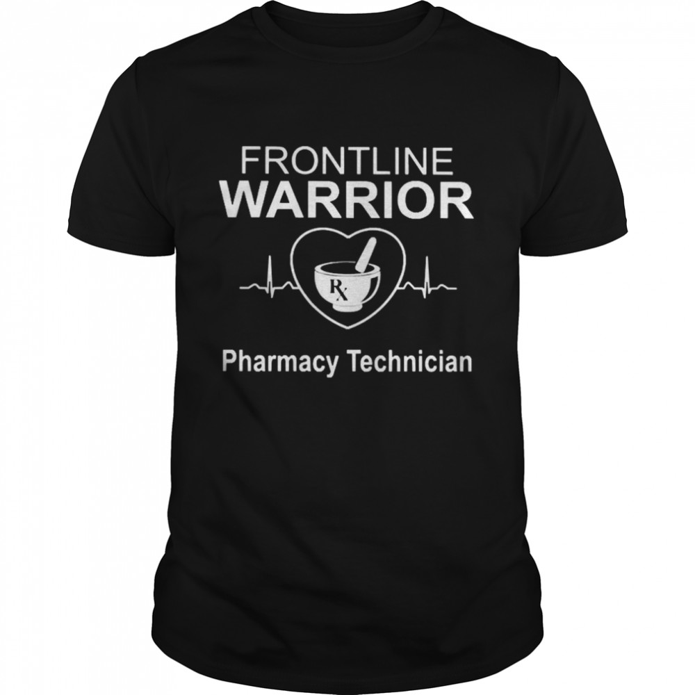 Frontline Warrior RX Pharmacy Technician shirt - Trend Tee Shirts Store