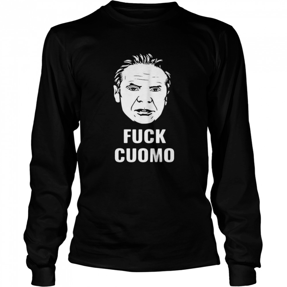 Fuck Cuomo Long Sleeved T-shirt
