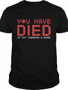 Game Over You Have Died shirt