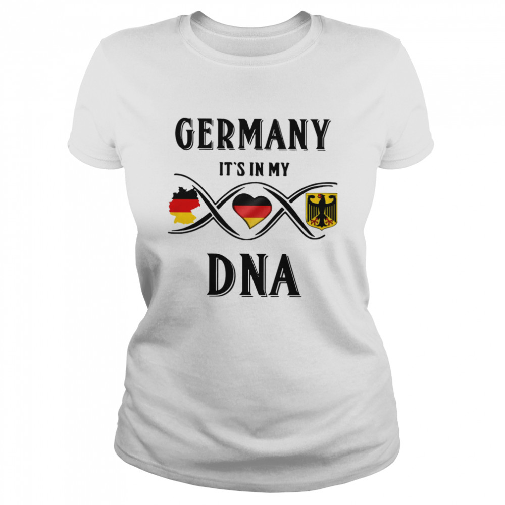 Germany It’s In My Dna Classic Women's T-shirt