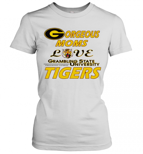 Gorgeous Moms Love Grambling State University Tigers T-Shirt Classic Women's T-shirt