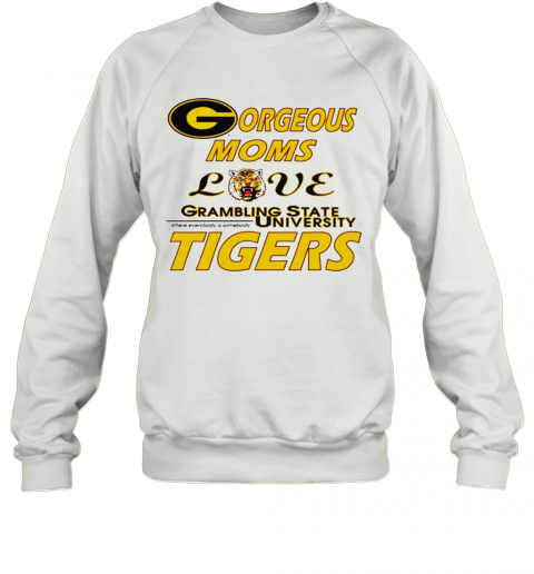 Gorgeous Moms Love Grambling State University Tigers T-Shirt Unisex Sweatshirt