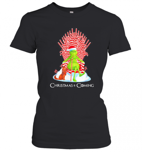 Grinch And Dog Is Coming Candy Cane Throne Xmas T-Shirt Classic Women's T-shirt