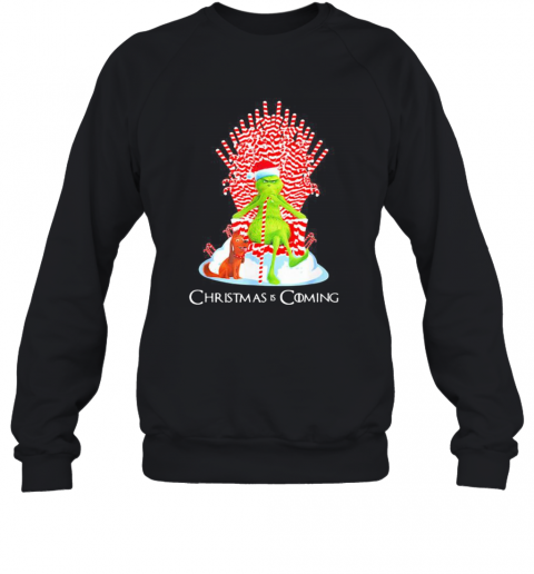Grinch And Dog Is Coming Candy Cane Throne Xmas T-Shirt Unisex Sweatshirt