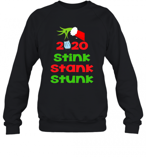 Grinch Hand Holding Mask 2020 Stink Stank Stunk Christmas T-Shirt Unisex Sweatshirt