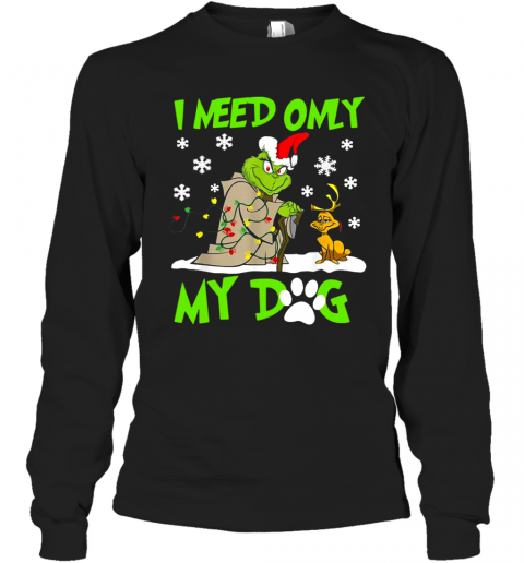 Grinch Yoda I Need Only My Dog Christmas T-Shirt Long Sleeved T-shirt 