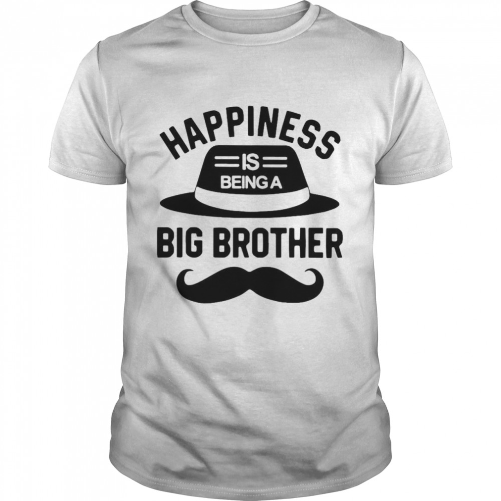 Happiness Is Being A Big Brother shirt