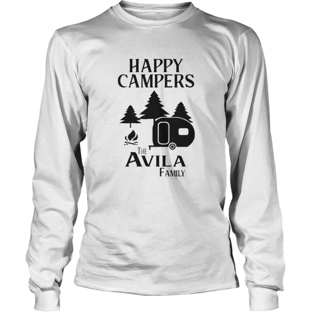 Happy Campers The Avila Family shirt - Trend Tee Shirts Store