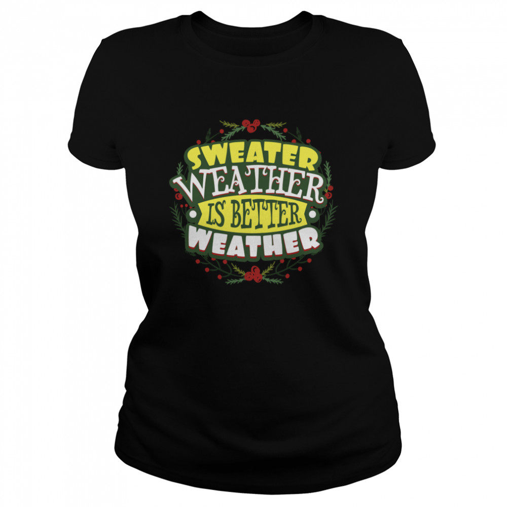 Happy Sweater Weather Autumn Winter shirt - Trend Tee Shirts Store