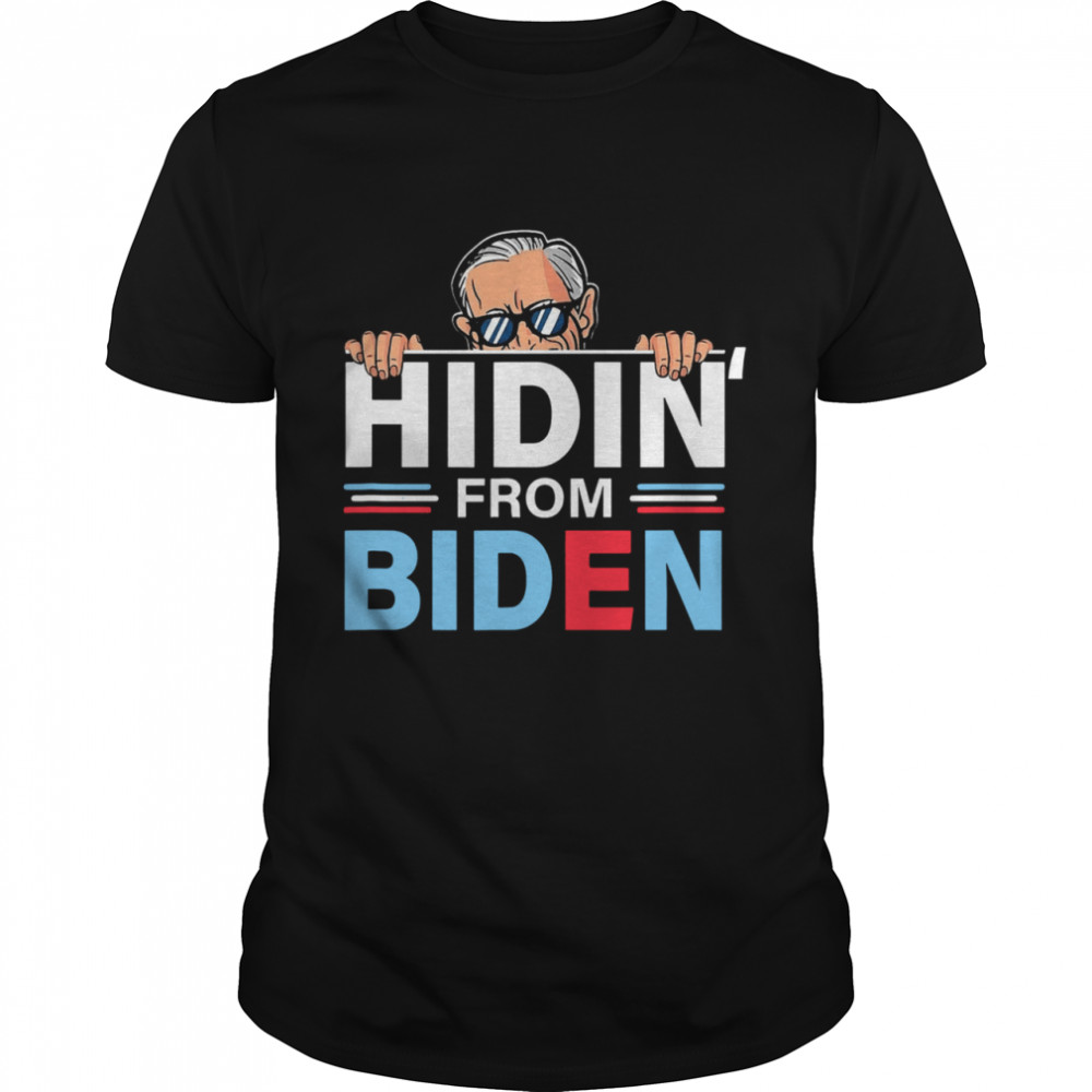 Hidin From Biden shirt