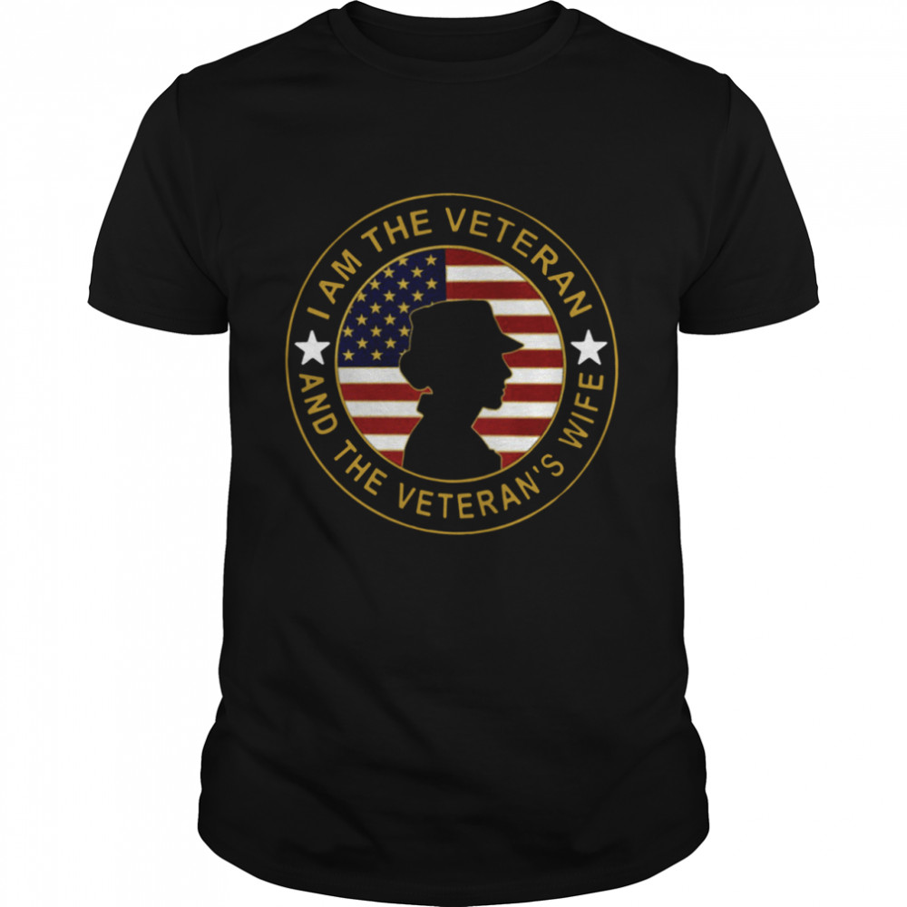 I Am The Veteran And The Veteran’s Wife Flag shirt
