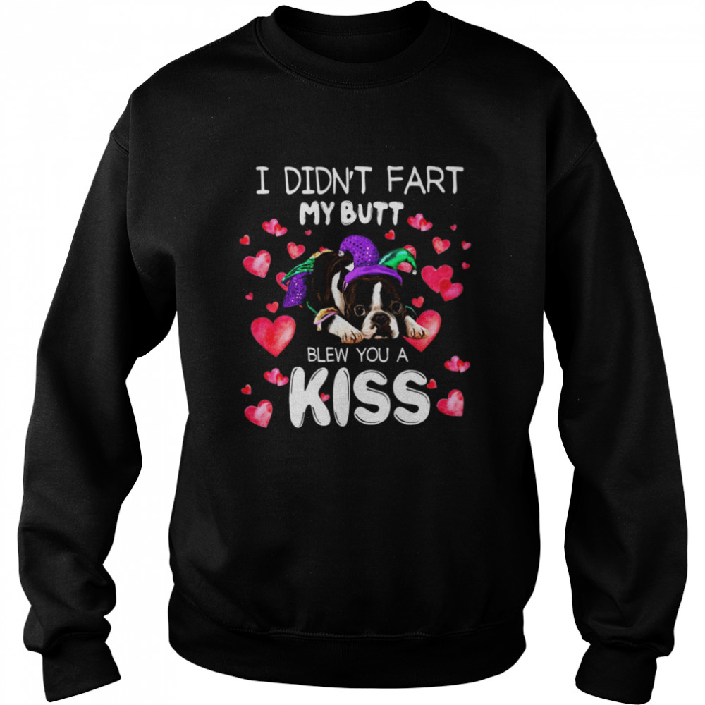 I Didn’t Fart My Butt Blew You A Kiss Unisex Sweatshirt