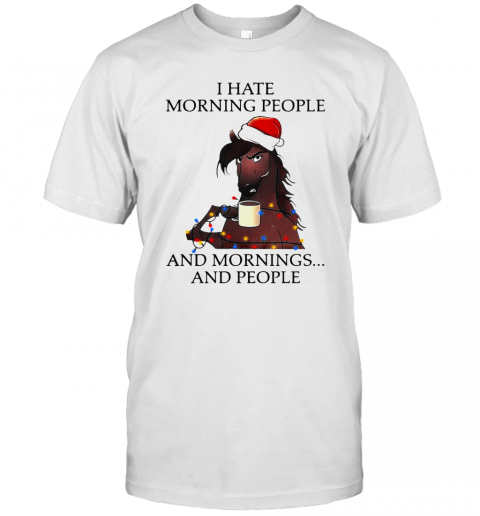 I Hate Morning People And Morning And People T-Shirt