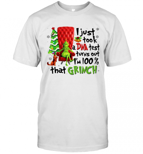 I Just Took A DNA Test Turns Out I'M 100% That Grinch Cane Throne Christmastree Xmas T-Shirt