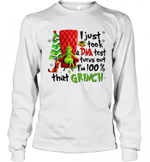 I Just Took A DNA Test Turns Out I'M 100% That Grinch Cane Throne Christmastree Xmas T-Shirt Long Sleeved T-shirt 